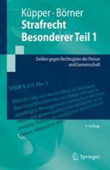 Strafrecht Besonderer Teil 1: Delikte gegen Rechtsgüter der Person und Gemeinschaft