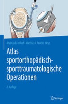 Atlas sportorthopädisch-sporttraumatologische Operationen