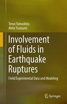 Involvement of Fluids in Earthquake Ruptures: Field/Experimental Data and Modeling