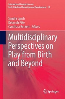  Multidisciplinary Perspectives on Play from Birth and Beyond