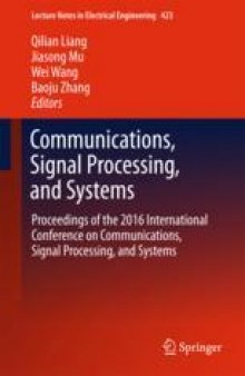  Communications, Signal Processing, and Systems: Proceedings of the 2016 International Conference on Communications, Signal Processing, and Systems