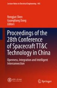 Proceedings of the 28th Conference of Spacecraft TT&C Technology in China: Openness, Integration and Intelligent Interconnection