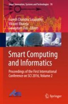 Smart Computing and Informatics : Proceedings of the First International Conference on SCI 2016, Volume 2