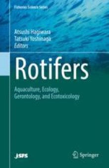 Rotifers: Aquaculture, Ecology, Gerontology, and Ecotoxicology