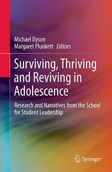 Surviving, Thriving and Reviving in Adolescence: Research and Narratives from the School for Student Leadership