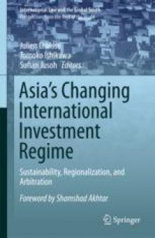 Asia’s Changing International Investment Regime: Sustainability, Regionalization, and Arbitration