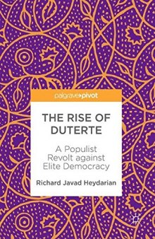  The Rise of Duterte: A Populist Revolt against Elite Democracy
