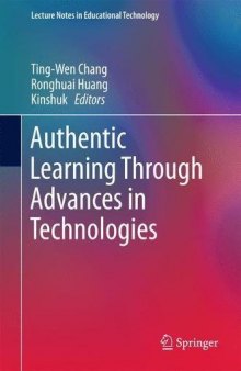  Authentic Learning Through Advances in Technologies