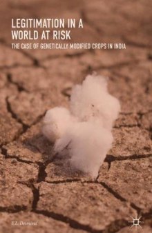  Legitimation in a World at Risk: The Case of Genetically Modified Crops in India