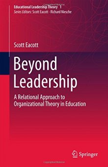  Beyond Leadership: A Relational Approach to Organizational Theory in Education