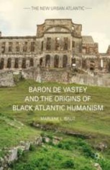  Baron de Vastey and the Origins of Black Atlantic Humanism