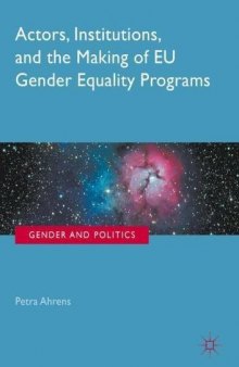 Actors, Institutions, and the Making of EU Gender Equality Programs 
