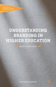  Understanding Branding in Higher Education: Marketing Identities