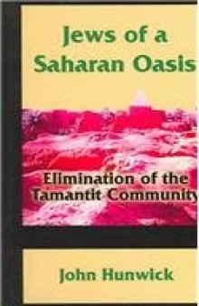 Jews Of A Saharan Oasis: Elimination of the Tamantit community