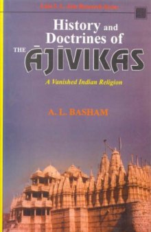 History and Doctrines of the Ajivikas: A Vanished Indian Religion