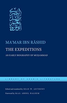 The Expeditions: An Early Biography of Muhammad
