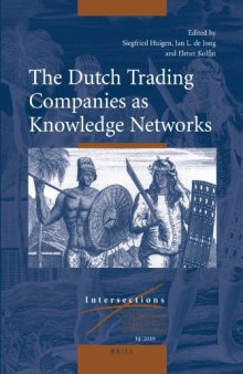 The Dutch Trading Companies as Knowledge Networks
