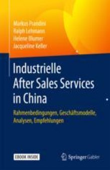  Industrielle After Sales Services in China: Rahmenbedingungen, Geschäftsmodelle, Analysen, Empfehlungen
