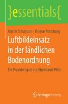  Luftbildeinsatz in der ländlichen Bodenordnung: Ein Praxisbeispiel aus Rheinland-Pfalz