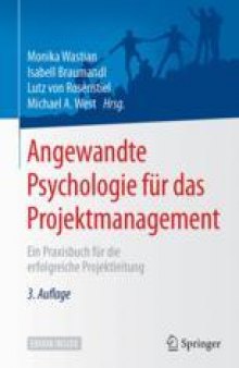  Angewandte Psychologie für das Projektmanagement: Ein Praxisbuch für die erfolgreiche Projektleitung