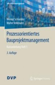  Prozessorientiertes Bauprojektmanagement: Kurzanleitung Heft 1