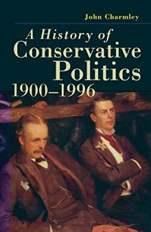 A History of Conservative Politics, 1900–1996