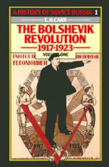 The Bolshevik Revolution 1917–1923: Volume One