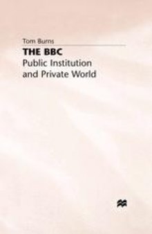 The BBC: Public Institution and Private World