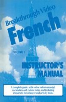 Breakthrough Video French: Instructor’s Manual / Resource & Activity Book