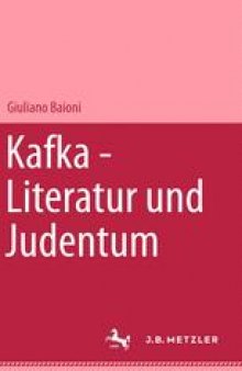 Kafka — Literatur und Judentum: Aus dem Italienischen von Gertrud Billen und Josef Billen