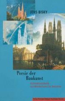 Poesie der Baukunst: Architekturästhetik von Winckelmann bis Boisserée