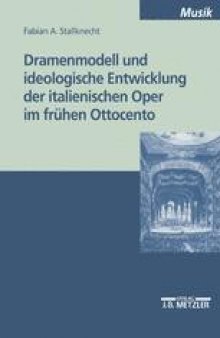  Dramenmodell und ideologische Entwicklung der italienischen Oper im frühen Ottocento