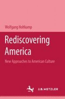 Rediscovering America: New Approaches to American Culture
