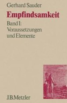 Empfindsamkeit: Band I: Voraussetzungen und Elemente