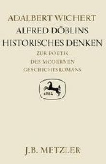 Alfred Döblins historisches Denken: Zur Poetik des modernen Geschichtsromans