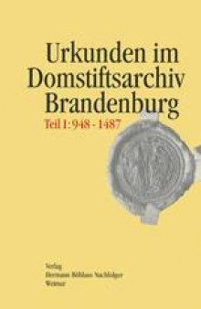 Regesten der Urkunden und Aufzeichnungen im Domstiftsarchiv Brandenburg