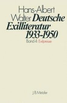 Deutsche Exilliteratur 1933–1950: Band 4: Exilpresse