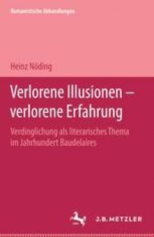 Verlorene Illusionen — verlorene Erfahrung: Verdinglichung als literarisches Thema im Jahrhundert Baudelaires