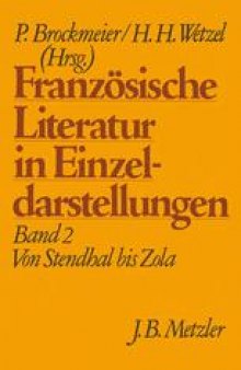 Französische Literatur in Einzeldarstellungen: Band 2: Von Stendhal bis Zola
