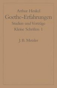  Goethe-Erfahrungen: Studien und Vorträge