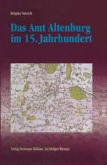 Das Amt Altenburg im 15. Jahrhundert: Zur Praxis der Kursächsischen Lokalverwaltung im Mittelalter