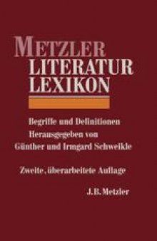 Metzler Literatur Lexikon: Begriffe und Definitionen