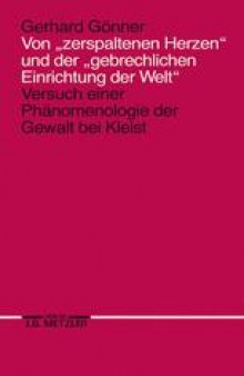 Von »zerspaltenen Herzen« und der »gebrechlichen Einrichtung der Welt«: Versuch einer Phänomenologie der Gewalt bei Kleist