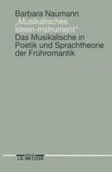 Musikalisches Ideen-Instrument: Das Musikalische in Poetik und Sprachtheorie der Frühromantik