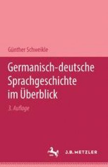 Germanisch-deutsche Sprachgeschichte im Überblick