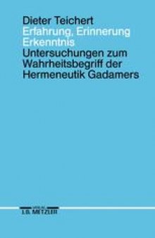 Erfahrung, Erinnerung, Erkenntnis: Untersuchungen zum Wahrheitsbegriff der Hermeneutik Gadamers