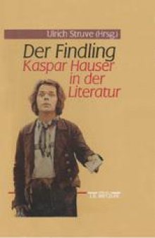 Der Findling Kaspar Hauser in der Literatur