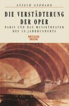 Die Verstädterung der Oper: Paris und das Musiktheater des 19. Jahrhunderts
