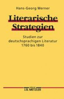 Literarische Strategien: Studien zur deutschen Literatur 1760 bis 1840
