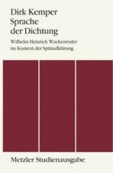 Sprache der Dichtung: Wilhelm Heinrich Wackenroder im Kontext der Spätaufklärung